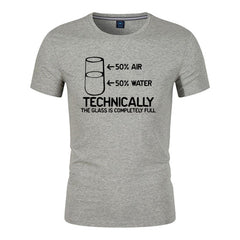 Unisex Funny T-Shirt TECHNICALLY THE GLASS IS COMPLETELY FULL Graphic Novelty Summer Tee