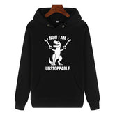 Funny Humor Print Hoodie Now I Am Unstoppable Hooded Sweatshirt