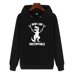Funny Humor Print Hoodie Now I Am Unstoppable Hooded Sweatshirt