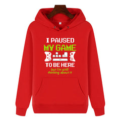 Oversized Sports Hoodie I PAUSED MY GAME TO BE HERE Hooded Sweatshirt