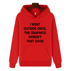 Oversized Loose Fit Hoodie I WENT OUTSIDE ONCE Hooded Sweatshirt