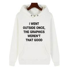 Oversized Loose Fit Hoodie I WENT OUTSIDE ONCE Hooded Sweatshirt