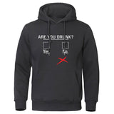 Funny Humor Print Hoodie Are You Drunk Yes or No Hooded Sweatshirt