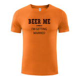 Unisex Funny T-Shirt Beer Me I'm Getting Married Graphic Novelty Summer Tee