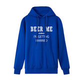 Funny Humor Print Hoodie Beer Me I'm Getting Married Hooded Sweatshirt