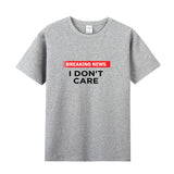 Unisex Funny T-Shirt Breaking News I Don't Care Graphic Novelty Summer Tee