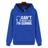 Funny Humor Print Hoodie Can''t Hear You I'm Gaming Hooded Sweatshirt