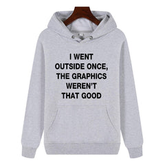 Oversized Loose Fit Hoodie I WENT OUTSIDE ONCE Hooded Sweatshirt