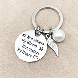 Not Sisters By Blood But Sisters By Heart Keychain